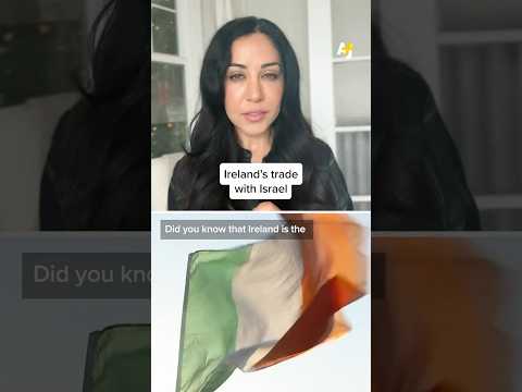 Why Does Ireland Still Trade With Israel?