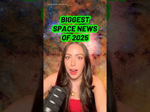 TOP SPACE NEWS OF 2025! #space #astronomy #science #nasa #stem