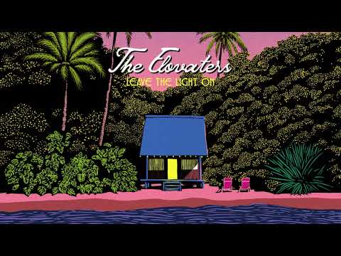 The Elovaters - Leave The Light On [Official Audio]