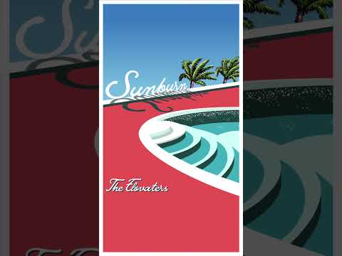 The Elovaters - "Sunburn" Sneak Peak
