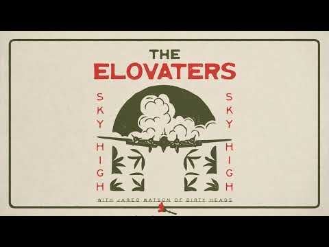 The Elovaters - Sky High feat. Jared Watson of Dirty Heads (Official Audio)
