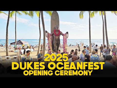 THE 2025 DUKE'S OCEANFEST OPENING CEREMONY