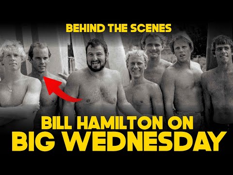 BILL HAMILTON ON THE SURF CULT CLASSIC "BIG WEDNESDAY"