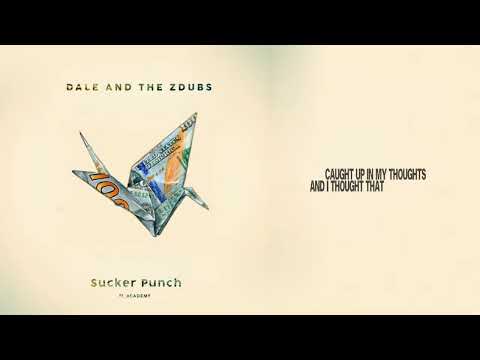 Dale and the ZDubs - "Sucker Punch" ft. ACADEMY (Official Audio)