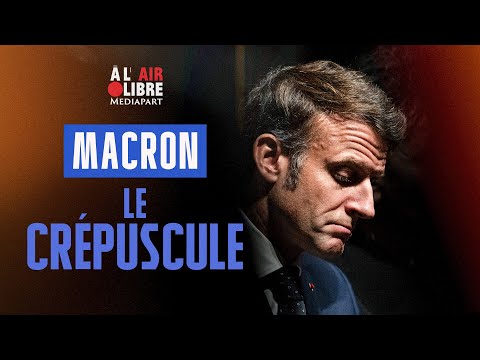 Macron, le crépuscule : notre émission spéciale. Mardi à 19 h, en direct.