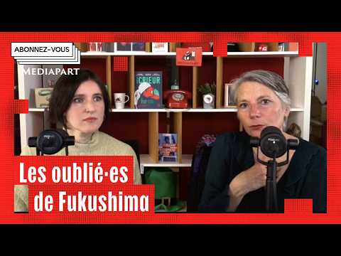 15 ans après Fukushima, Jade Lindgaard nous parle des victimes oubliées du nucléaire