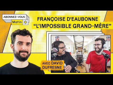 David Dufresne et son impossible grand mère