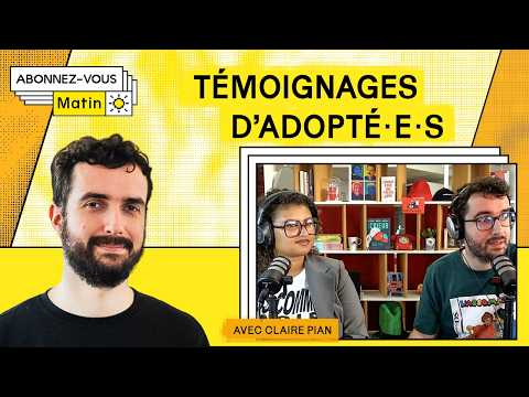 Témoignages du média Adopté·e·s (avec Claire Pian)