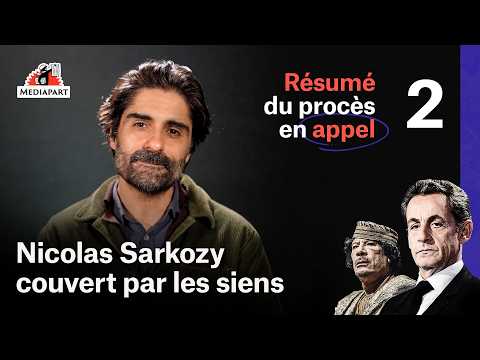 Procès Sarkozy-Kadhafi en appel : le résumé de la 2eme semaine