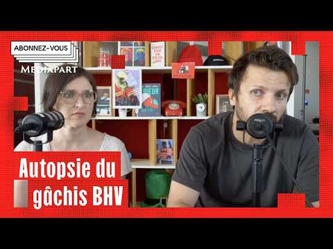 BHV : autopsie d’un gâchis annoncé, avec Mathias Thépot