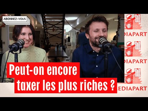 Peut‑on encore taxer les plus riches en France ? Les réponses de Mathias Thépot