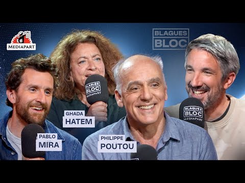 Blagues Bloc avec Philippe Poutou, Pablo Mira et Ghada Hatem