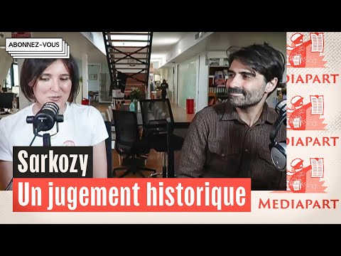 Sarkozy : vos questions à Fabrice Arfi sur les dessous d’un jugement historique
