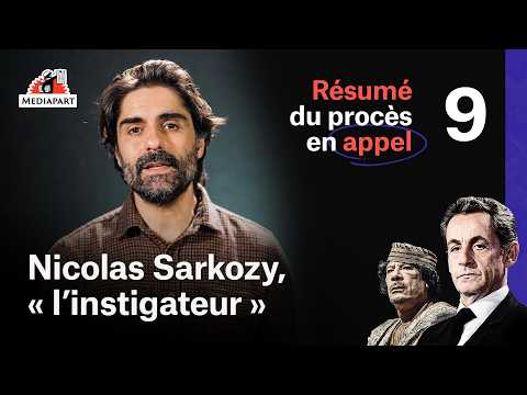 Sarkozy-Kadhafi : le résumé vidéo de la neuvième semaine du procès en appel