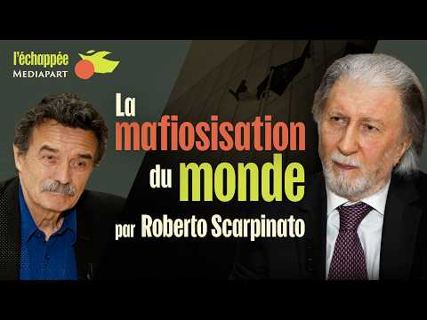 La « mafiosisation du monde », par Roberto Scarpinato