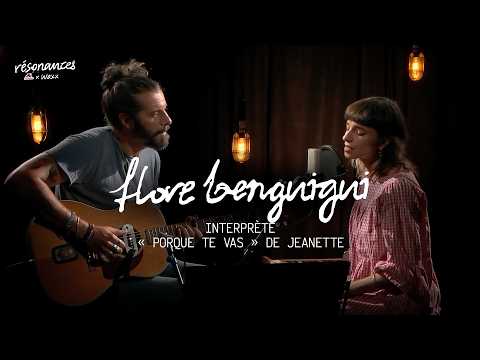 Waxx x Flore Benguigui - Porque te vas (Résonances)