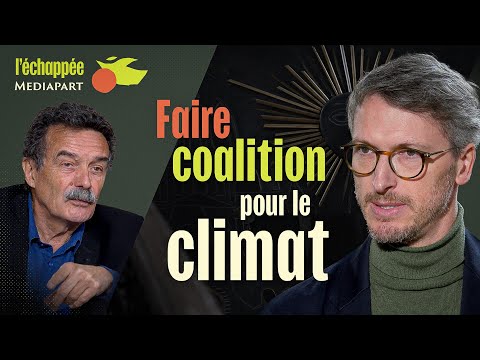 L’échappée. Pierre Charbonnier : « Faire coalition pour le climat »