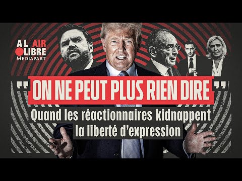 « On ne peut plus rien dire » : les réactionnaires kidnappent la liberté d’expression