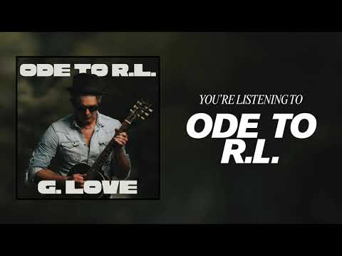 G. Love & Special Sauce - "Ode to R.L."  (Official Audio)