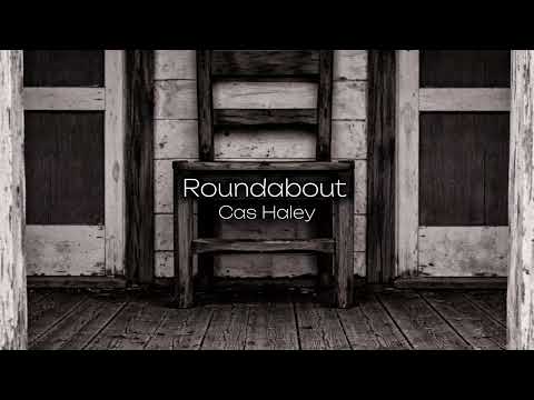 Roundabout (Official Lyric Video) – Cas Haley | The Front Porch