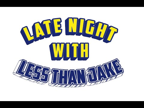LATE NIGHT WITH LESS THAN JAKE - Episode One
