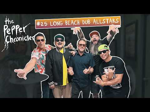 Episode 24 - Long Beach Dub Allstars - The Pepper Chronicles