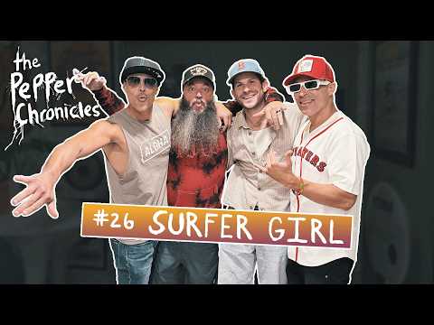 Episode 25 - Surfer Girl - The Pepper Chronicles