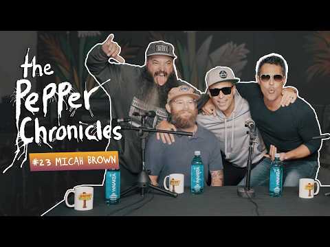 Episode 23 - Micah Brown - The Pepper Chronicles