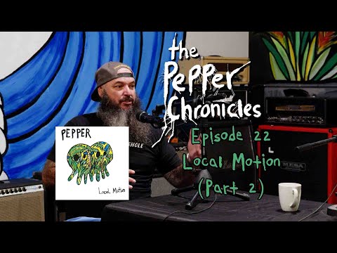 Episode 22 - Local Motion (Part 2) - The Pepper Chronicles