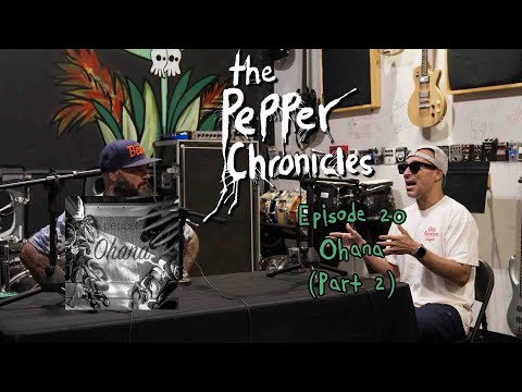 Episode 20 - Ohana (Part 2) - The Pepper Chronicles