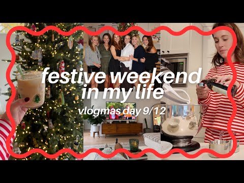 Festive Weekend In My Life