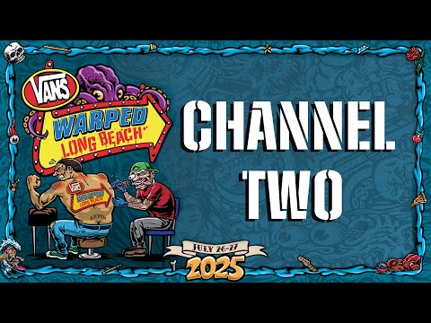 VANS WARPED TOUR LONG BEACH: OFFICIAL LIVESTREAM / SATURDAY / CHANNEL 2