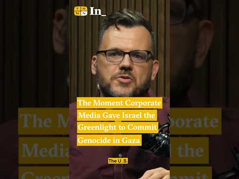 The Moment Corporate Media Gave Israel The Greenlight to Commit Genocide in Gaza