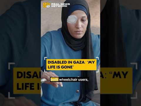 Disabled in Gaza: "My Life is Gone"