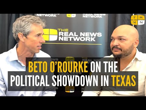 Beto O’Rourke Interview: Will Dems actually fight MAGA, or sell working people out?