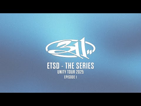 311 - ETSD - Summer '25 Series, Episode 1