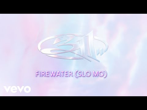311 - Firewater (Slo-Mo) ('311' Outtake - 1995 - Official Audio)