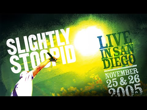 Slightly Stoopid - Live In San Diego (Full DVD)