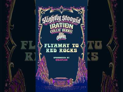 SMKFLWR is flying you and a friend to Step Into The Sun in Denver to get Stoopid at Red Rocks on 8/9