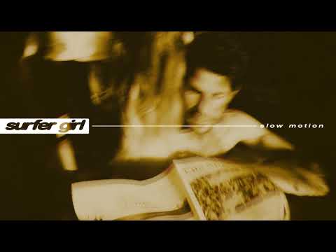 Surfer Girl - Slow Motion (Official Audio)