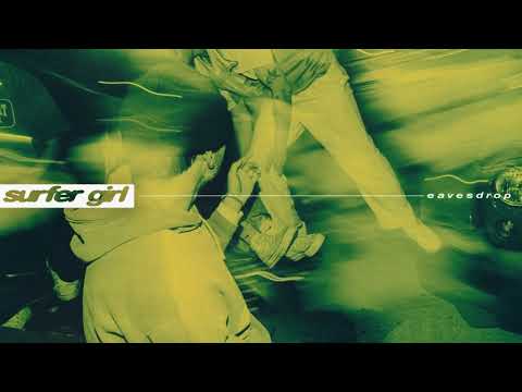 Surfer Girl - Eavesdrop (Official Audio)