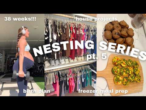 NESTING SERIES pt 5: meal prep, birth plan, birth supplements, workouts, etc!