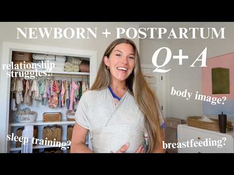 NEWBORN + POSTPARTUM Q&A