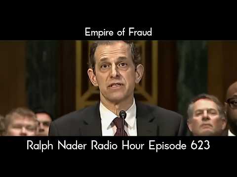Empire of Fraud - Ralph Nader Radio Hour Episode 623