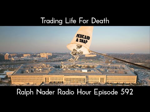 Trading Life For Death -  Ralph Nader Radio Hour Episode 592