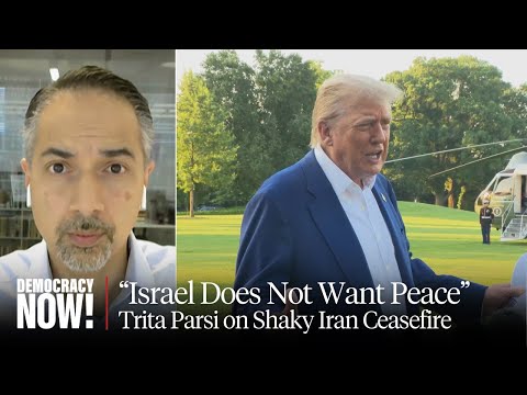 F-Bombs and Real Bombs: Trita Parsi on Shaky Iran Ceasefire & Trump's Anger at Netanyahu