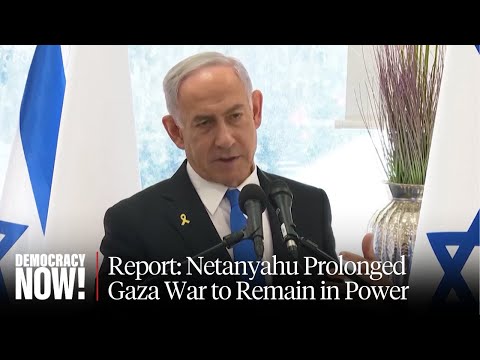 Netanyahu Had Ceasefire Deal in April 2024 But Kept Gaza War Going to Stay in Power: NY Times
