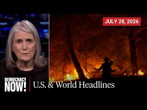 Top U.S. & World Headlines — July 28, 2026