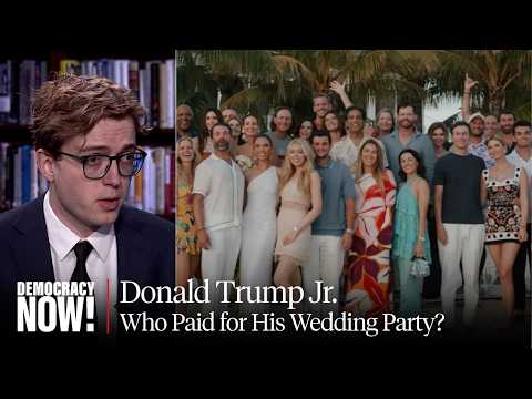 A Russian Oligarch Secretly Funded Donald Trump Jr.'s Bahamas Wedding; Democrats Demand Probe