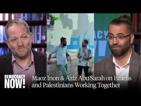 "The Future Is Peace": Maoz Inon & Aziz Abu Sarah on Israelis and Palestinians Working Together